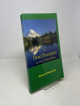 The Divine Prescription and Science of Health and Healing