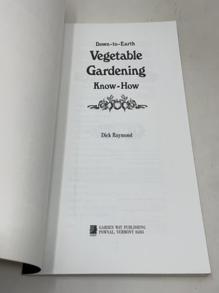 Down-To-Earth Vegetable Gardening Know-How