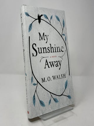 My Sunshine Away: A Novel