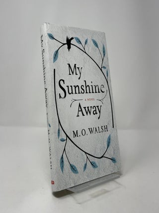 My Sunshine Away: A Novel