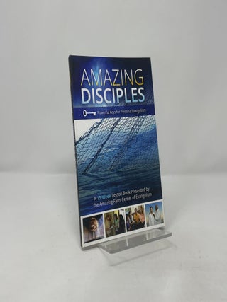 Amazing Disciples: Powerful Keys for Personal Evangelism