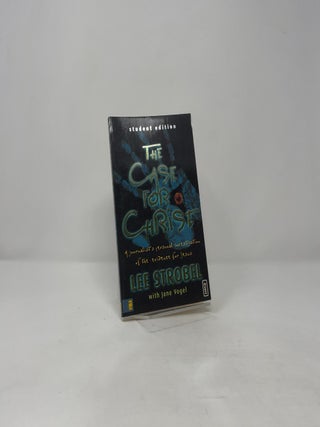 The Case for Christ Student Edition: A Journalist's Personal Investigation of the Evidence for Jesus