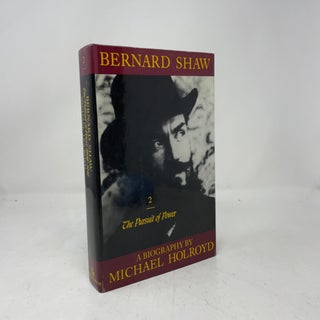 Item #416897 Bernard Shaw Volume II: 1898-1918, the Pursuit of. Michael Holroyd