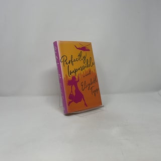 Perfectly Impossible: A Novel