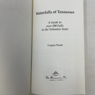 Waterfalls of Tennessee: A Guide to Over 200 Falls in the Volunteer State