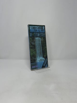 Waterfalls of Tennessee: A Guide to Over 200 Falls in the Volunteer State