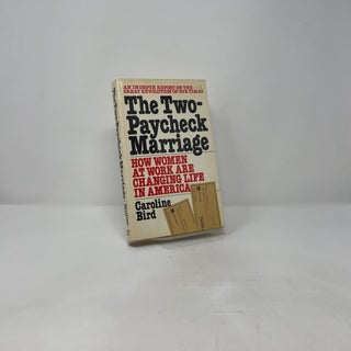 The Two-Paycheck Marriage: How Women at Work are Changing Life in America