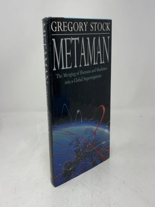 Metaman: The Merging of Humans and Machines into a Global Superorganism