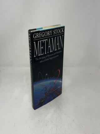Metaman: The Merging of Humans and Machines into a Global Superorganism