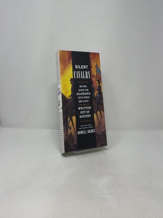 Silent Cavalry: How Union Soldiers from Alabama Helped Sherman Burn Atlanta - and Then Got Written Out of History