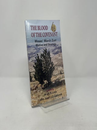 The Blood of the Covenant: Moses March East, Motive and Strategy