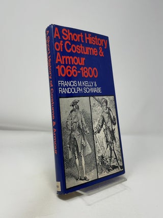A Short History of Costume and Armour 1066-1800