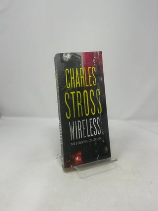 Wireless: The Essential Charles Stross