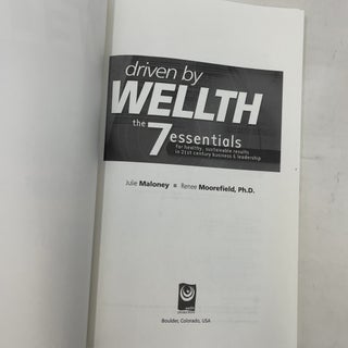 Driven by Wellth: The 7 Essentials for Healthy, Sustainable Results in 21st Century Business & Leadership