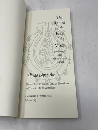 The Rabbit on the Face of the Moon: Mythology in the Mesoamerican Tradition