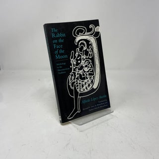 The Rabbit on the Face of the Moon: Mythology in the Mesoamerican Tradition