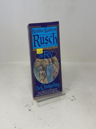 Item #417298 The Changeling: The Second Book of the Fey. Kristine Kathryn Rusch
