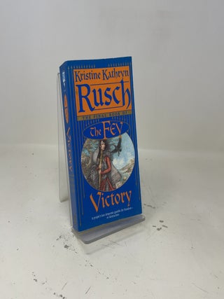 Item #417307 Victory: The Final Book of the Fey. Kristine Kathryn Rusch