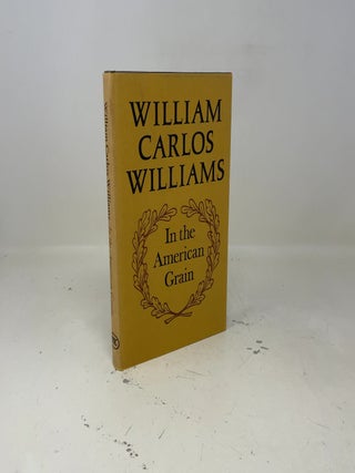 Item #417325 In the American Grain. William Carlos Williams