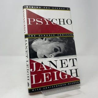 Psycho: Behind the Scenes of the Classic Thriller