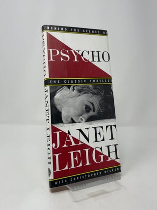 Psycho: Behind the Scenes of the Classic Thriller