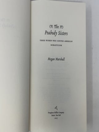 The Peabody Sisters: Three Women Who Ignited American Romanticism