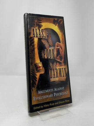 Alas, Poor Darwin: Arguments Against Evolutionary Psychology