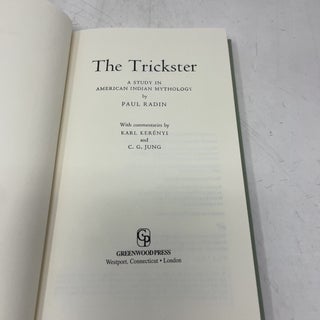 The Trickster: A Study in American Indian Mythology