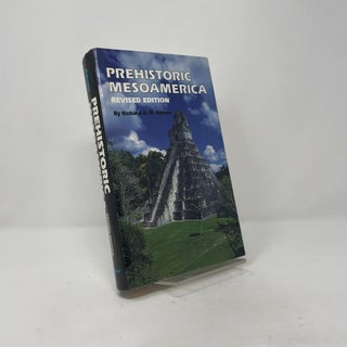 Item #417697 Prehistoric Mesoamerica. Richard E. W. Adams