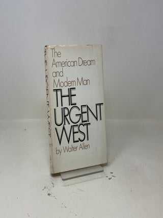 The American Dream and Modern Man - The Urgent West