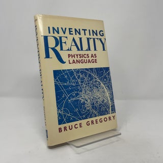 Inventing Reality: Physics as Language