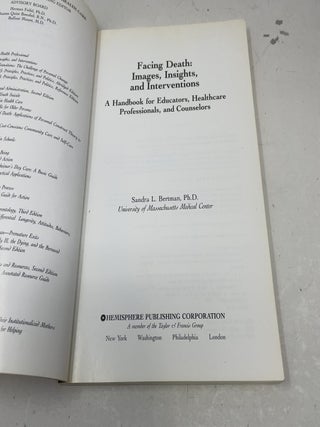 Facing Death: Images, Insights, and Interventions: A Handbook For Educators, Healthcare Professionals, And Counselors (Series in Death, Dying, and Bereavement)