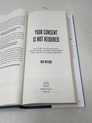 Your Consent Is Not Required: The Rise in Psychiatric Detentions, Forced Treatment, and Abusive Guardianships