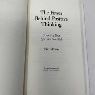 The Power Behind Positive Thinking: Unlocking Your Spiritual Potential