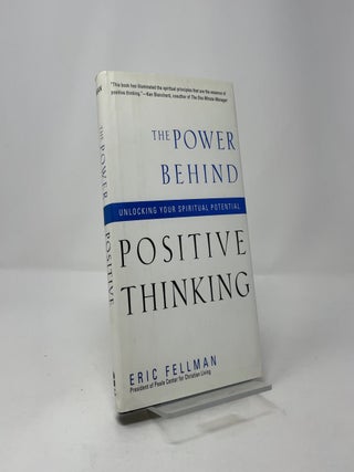The Power Behind Positive Thinking: Unlocking Your Spiritual Potential