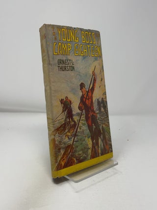 The Young Boss of Camp Eighteen