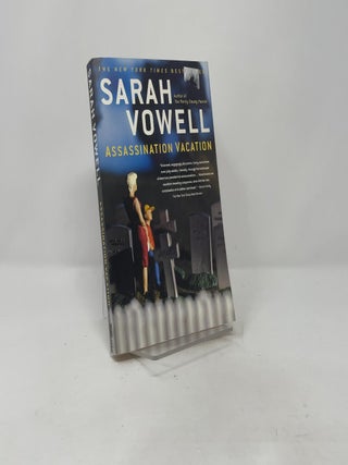 Item #418114 Assassination Vacation. Sarah Vowell