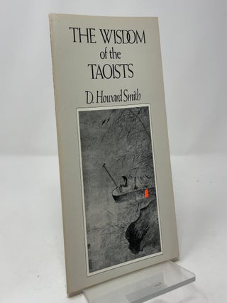 Item #418148 The Wisdom of the Taoists. D. Howard Smith