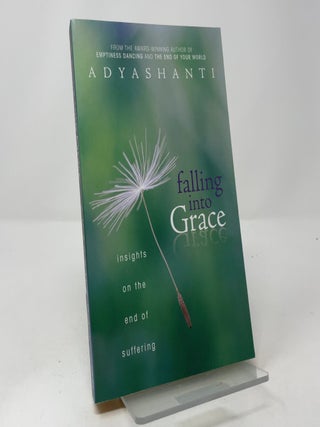 Falling Into Grace: Insights on the End of Suffering
