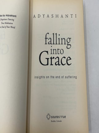 Falling Into Grace: Insights on the End of Suffering