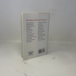 The Stories That Shape Us: Contemporary Women Write About the West : An Anthology