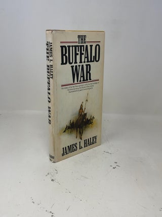 The Buffalo War: The History of the Red River Indian Uprising of 1874
