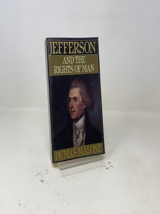 Jefferson and the Rights of Man - Volume II (Jefferson & His Time (Little Brown & Company))