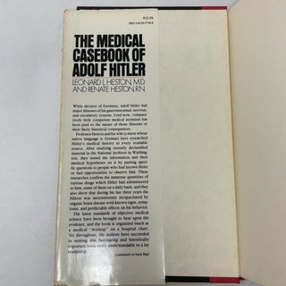 The Medical Casebook of Adolf Hitler: His Illnesses, Doctors, and Drugs
