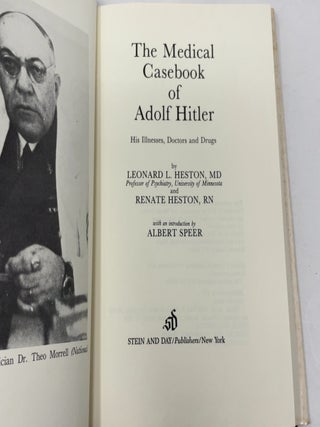 The Medical Casebook of Adolf Hitler: His Illnesses, Doctors, and Drugs