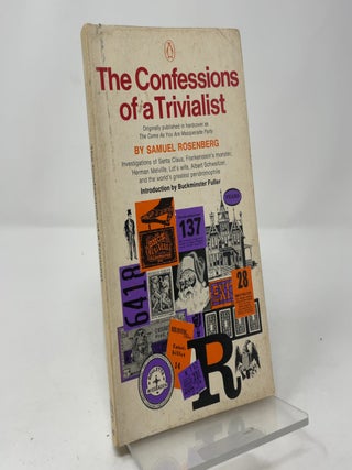 Item #418320 The Confessions of a Trivialist. Samuel Rosenberg