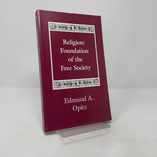 Religion: Foundation of the Free Society