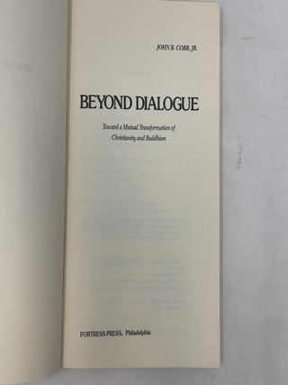 Beyond Dialogue: Toward a Mutual Transformation of Christianity and Buddhism