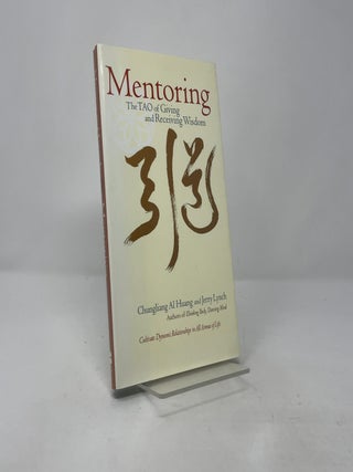 Mentoring: The Tao of Giving and Receiving Wisdom