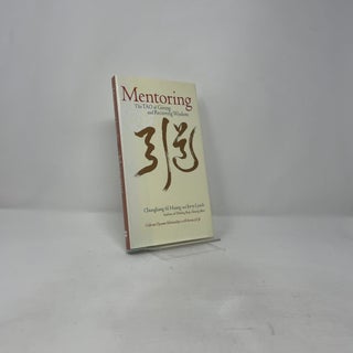 Mentoring: The Tao of Giving and Receiving Wisdom